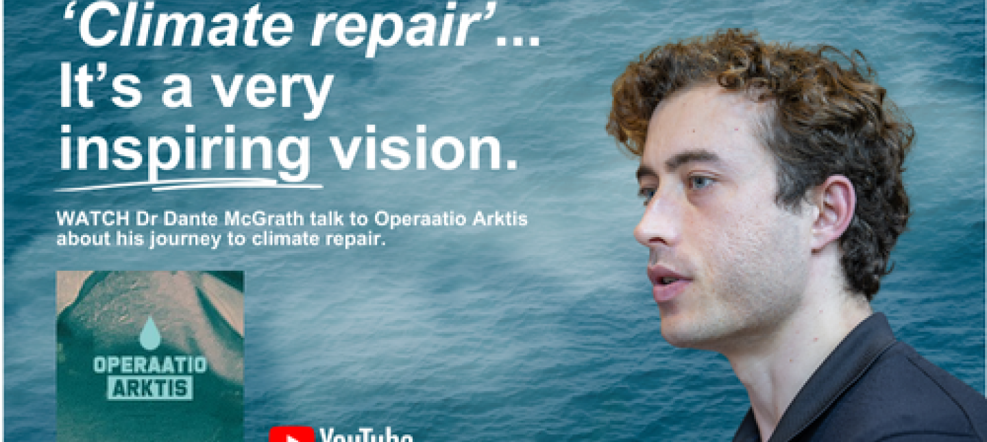 Image of Dante and Operaatio Arktis logo on background of sea and steam. Quote: "'Climate repair'... It's a very inspiring vision."