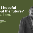 Quote from Shaun Fitzgerald with picture of him - 'Am I hopeful about the future? Yes, I am.'