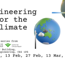 Engineering for the Climate, a seminar series from University of Cambridge and Centre for Climate Repair. LR4, Department of Engineering. 30 Jan, 13 Feb, 27 Feb, 13 Mar. Images of globes with computer editing graphics.