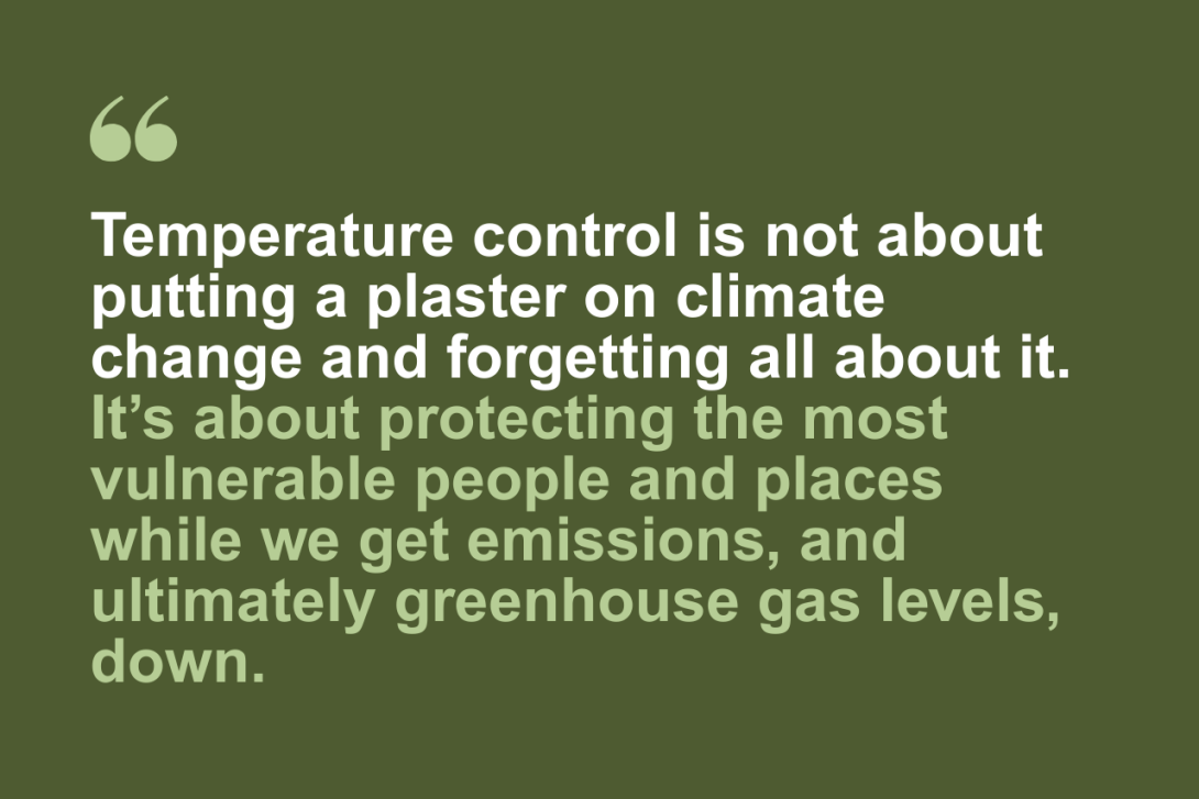 change and forgetting all about it. It’s about protecting the most vulnerable people and places while we get emissions and ultimately greenhouse gas levels down.