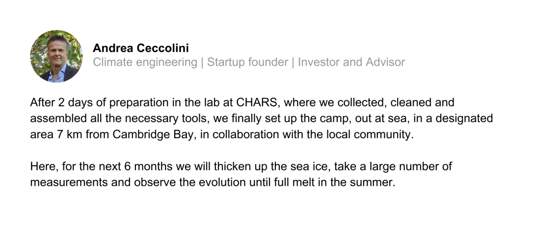 LinkedIn post by Andrea Ceccolini. Reads: After 2 days of preparation in the lab at CHARS, where we collected, cleaned and assembled all the necessary tools, we finally set up the camp, out at sea, in a designated area 7 km from Cambridge Bay, in collaboration with the local community.  Here, for the next 6 months we will thicken up the sea ice, take a large number of measurements and observe the evolution until full melt in the summer.